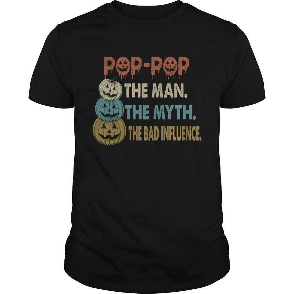 Halloween Poppop The Man The Myth The Influence Tshirt
